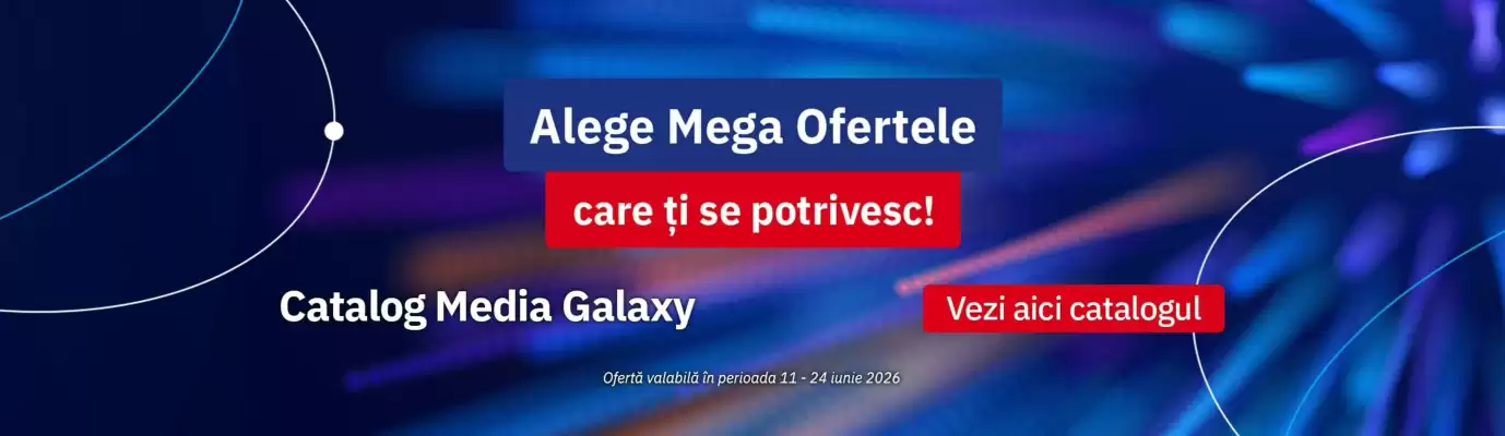 Media Galaxy (valid până la 24-06)