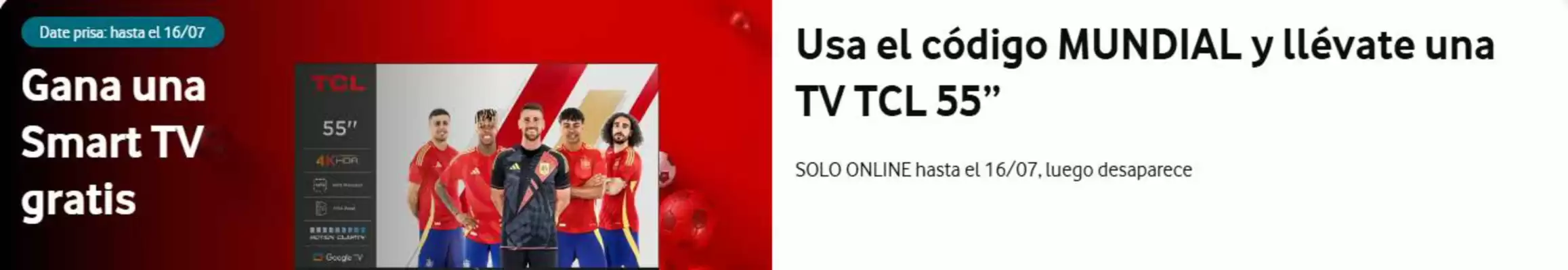 Vodafone (válido hasta el 16-07)