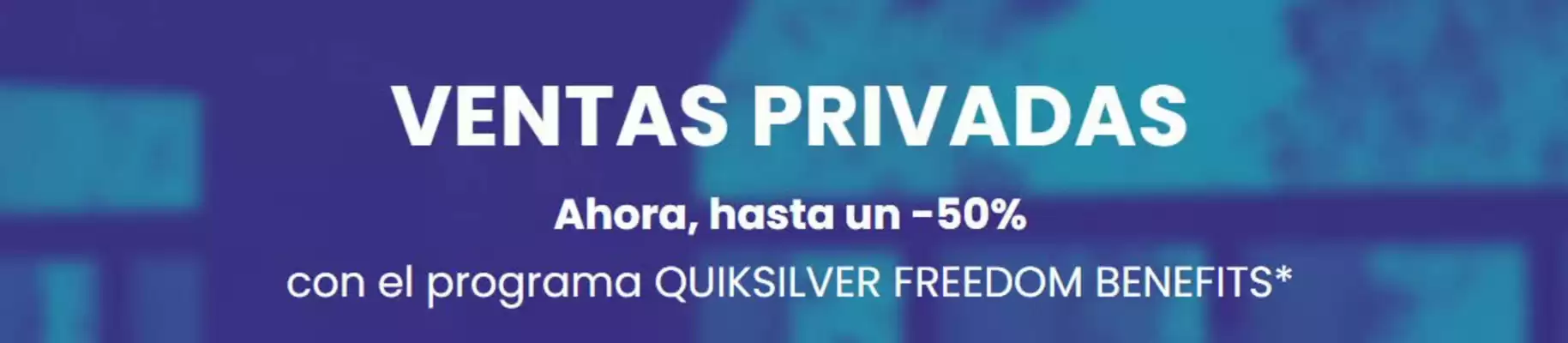 Quiksilver (válido hasta el 5-07)