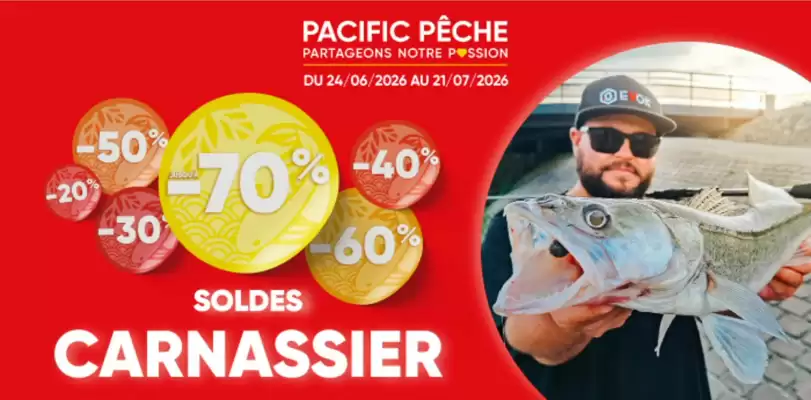 Pacific Pêche (valable jusqu'au 21-07)