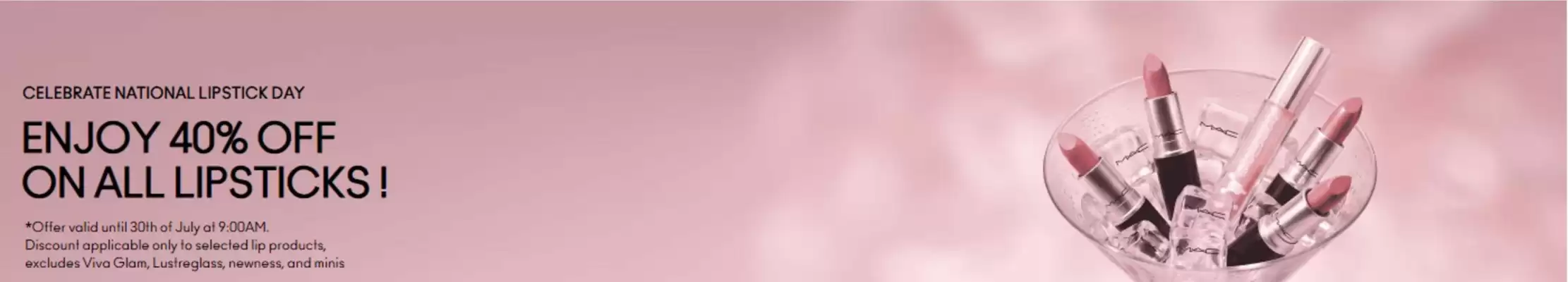 MAC Cosmetics (valid until 30-07)