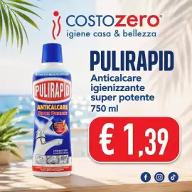 Volantino Costo Zero Pagina 8: Pulirapid Anticalcare super potente €1,39