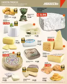 Volantino Mercatò Big Pagina 3: TUMA D'MARTINIANA VAL FORM €0,95, DIMARELLA DA TAVOLA MORBIDA €0,99