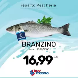 Volantino Iper Tosano settimana 32 Pagina 3: BRANZINO cromaris €16,99