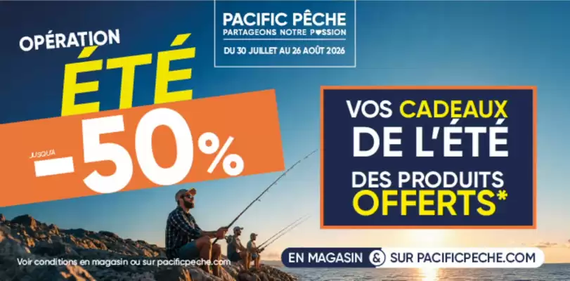 Pacific Pêche (valable jusqu'au 26-08)