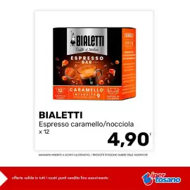 Volantino Iper Tosano settimana 32 Pagina 6: BIALETTI Espresso caramello/nocciola €4,90