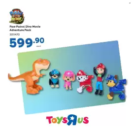 ToysRUs catalogue Page 6: Paw Patrol Dino Movie Adventure Pack €599,90