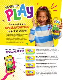 Intertoys Speelboek 2026 Pagina 5: Intertoys PLAY Jouw volgende SPEELAVONTUUR begint in de app! In de Intertoys PLAY app