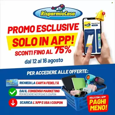 Volantino Risparmio Casa (valido fino al 16-08)