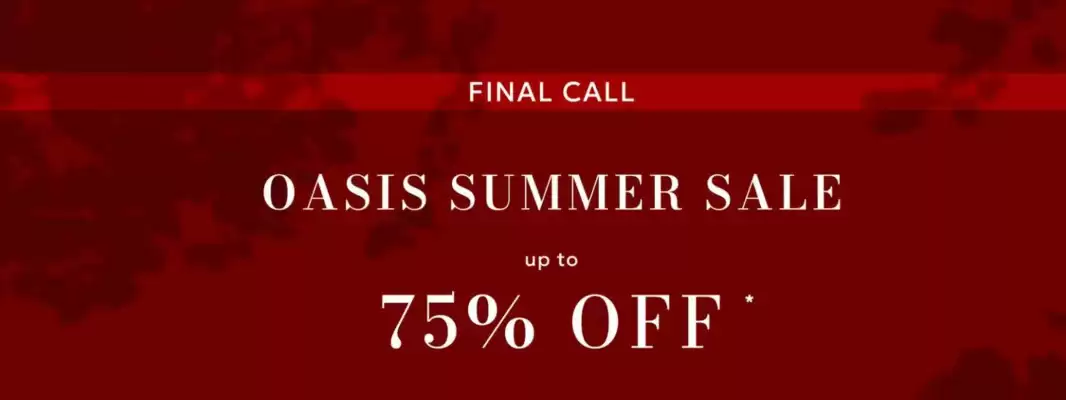 Oasis (valid until 14-08)
