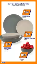 Volantino Action settimana 33 Pagina 21: Servizio da tavola Infinity €162,00, Ciotola €0,82