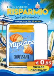 Volantino Magazzini del Risparmio settimana 33 Pagina 13: Mipiace croissant classico €0,95