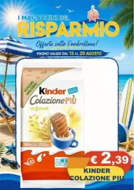 Volantino Magazzini del Risparmio settimana 33 Pagina 14: Kinder Colazione Più €2,39
