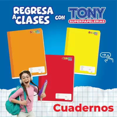 Tony Super Papelerías (válido hasta 17-08)