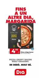 Catálogo Maxi Dia semana 34 Página 7: Dia Al Punto pizza crispy bacon €4,05