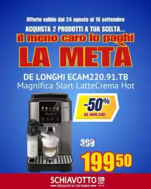 Volantino Schiavotto Pagina 6: De'Longhi Magnifica Start LatteCrema Hot €199,50