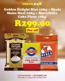 Check Save catalogue Page 19: Golden Delight Rice 10kg + Nyala Maize Meal 10kg + Snowflake Cake Flour 10kg €299,00