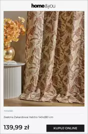 Home&You gazetka tydzień 35 Strona 6: Zasłona żakardowa Helcho 140x280 cm €139,99