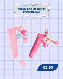 Volantino Sirene Blu Pagina 8: Dream Pop Lip Gloss con charms €2,90