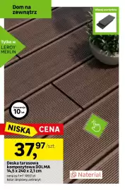 Leroy Merlin gazetka Strona 10: Deska tarasowa kompozytowa Dolma Naterial €37,97