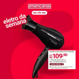 Encarte Lojas Americanas Página 2: Secador power black sc13 mondial €109,90