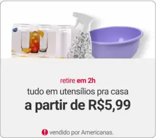 Catálogo Americanas Express Página 17: Tudo em utensílios pra casa €5,99