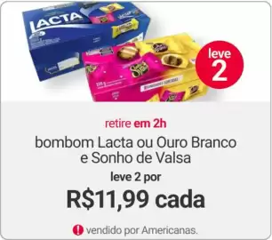 Catálogo Americanas Express Página 19: Bombom lacta ou ouro branco e sonho de valsa €11,99