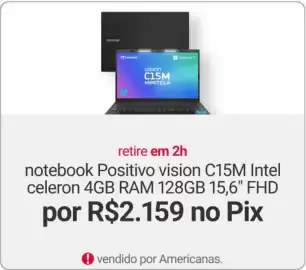 Catálogo Americanas Express Página 23: Notebook positivo vision c15m €2.159,00