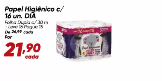Tabloide Dia semana 36 Página 4: Dia - papel higiênico c/ 16 un €21,90