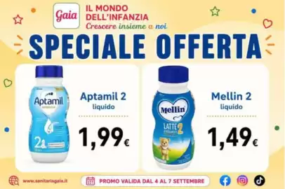 Volantino Sanitaria Gaia Pagina 6: Mellin Latte 2 €1,49, Aptamil 2 liquido €1,99