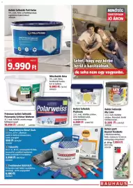 Bauhaus akciós újság Oldal 11: Poli-Farbe diszperziós belső fal- és mennyezetfesték €9.990,00, Baumit Finobello €7.990,00