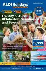 ALDI catalogue Page 1: ALDI Holidays Escapes Tours TM Cruises September 2026 NEW DEALS on the 1st of every month Fly, Stay &