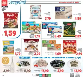 Volantino Eté Pagina 12: Findus ciuffetti di spinaci €2,09, Findus Fiori Branzino Orata - Salmone Tonno €8,49