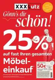 XXXLutz Prospekt woche 38 Seite 1: XXX Lutz Gönn's dir Jetzt bis zu 25% sparen Schön! Aus- genommen alle Werbe-, Aktions-