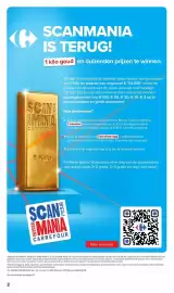 Carrefour Market folder week 39 Pagina 2: SCANMANIA IS TERUG! 1 kilo goud en duizenden prijzen te winnen. SCANE MANIA