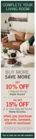 The Brick flyer week 38 Page 5: COMPLETE YOUR LIVING ROOM BUY MORE, SAVE MORE GET 10% OFF 1 Regular Priced Home Accent^ OR