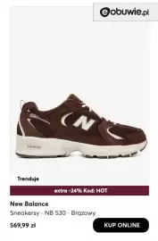 Eobuwie gazetka Strona 4: 530 N ABZORB Єobuwie.pl Trenduje New Balance extra -24% Kod: HOT Sneakersy NB 530 Brązowy 569,99