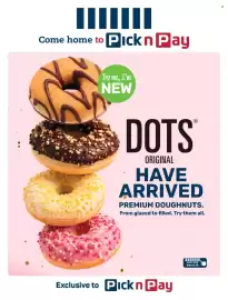 Pick n Pay catalogue week 39 Page 6: III III Come home to Pick n Pay Try me, I'm NEW DOTS ORIGINAL Ⓡ HAVE ARRIVED PREMIUM
