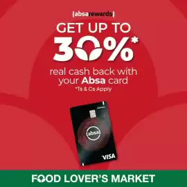 Food Lover's Market catalogue Page 10: 11 (absarewards) GET UP TO 30%* real cash back with your Absa card *Ts & Cs Apply