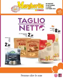 Volantino Conad Margherita Pagina 1: MOZZARELLA LATTE FIENO BRIMI 100gx3 300 g 2'89 2. €/kg 9,63 Margherita CONAD TAGLIO