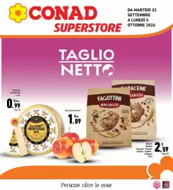 Volantino Conad Superstore Pagina 1: FORMAGGIO MONTASIO DOP 2 mesi €/etto 0.99 €/kg 9,90 OSYNOW CONAD SUPERSTORE TAGLIO