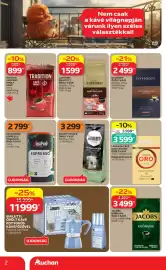 Auchan akciós újság Oldal 2: SEGAFREDO ESPRESSO ORGANICO ŐRÖLT KÁVÉ €2.799,00, DAVIDOFF ŐRÖLT KÁVÉ €2.499,00