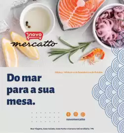Folheto Novo Atacarejo Página 1: Jnovo mercatto Do mar para a sua mesa. Edição 5 - Válida de 21 de Setembro à 04 de Outubro