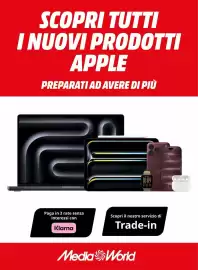 Volantino MediaWorld Pagina 1: SCOPRI TUTTI I NUOVI PRODOTTI APPLE PREPARATI AD AVERE DI PIÙ WED APR 1 10:09 Paga in 3 rate