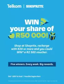Shoprite catalogue Page 4: Telkom SHOPRITE WIN your share of R50 000! M Shop at Shoprite, recharge with R20 or more and you