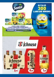 Volantino Galassia Pagina 4: Santal IN PALIO 300 LAMPADE MINIONS Santal Dolce pesca natura SENZA ZUCCHERI AGGIUNTI minions