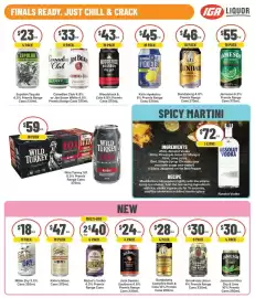 IGA Liquor catalogue Page 7: FINALS READY. JUST CHILL & CRACK $23. 4 PACK ea $33 ea $43 ESPOLON THE SPARKLING MARGARITA 6