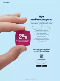 Apotek 1 kundeavis Side 2: + APOTEK 1 2% BONUS PÅ ALLE KJØP -RETT I LOMMA Nytt medlemsprogram! Med det nye medlemsprogrammet
