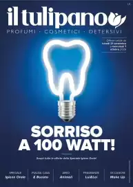 Volantino Il Tulipano Pagina 1: il tulipanoo . PROFUMI COSMETICI DETERSIVI Offerte valide da lunedì 21 settembre a mercoledì