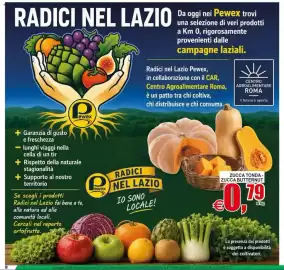 Volantino Pewex Pagina 8: 8 RADICI NEL LAZIO lewex Da oggi nei Pewex trovi una selezione di veri prodotti a Km 0